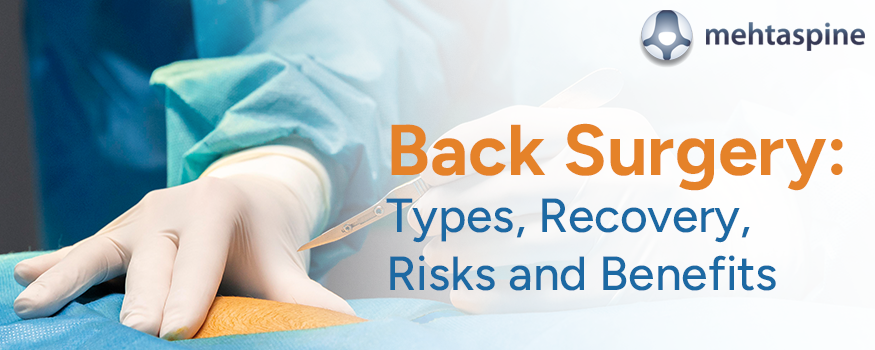 Back Surgery: Types, Recovery, Risks, and Benefits